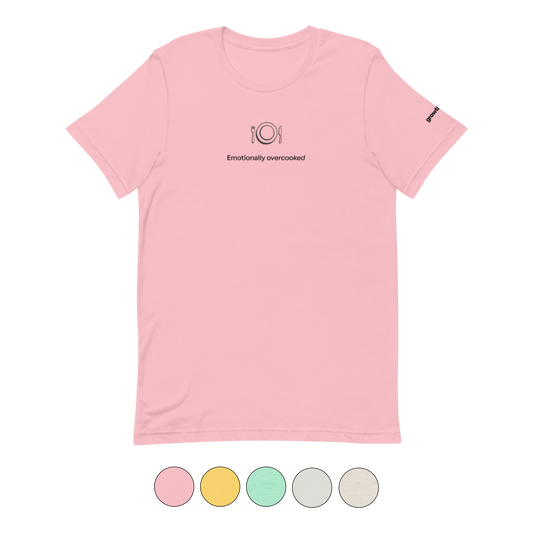 Emotionally overcooked T-Shirt